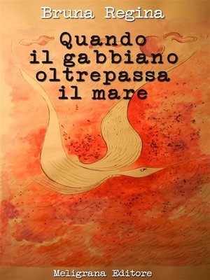 cover image of Quando il gabbiano oltrepassa il mare